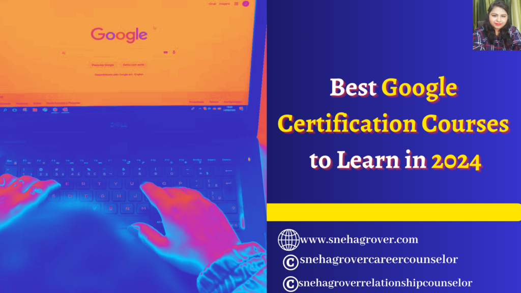 Best Google Certification Courses to Learn in 2024