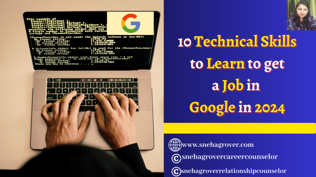 10 Technical Skills to Learn to get a Job in Google in 2024