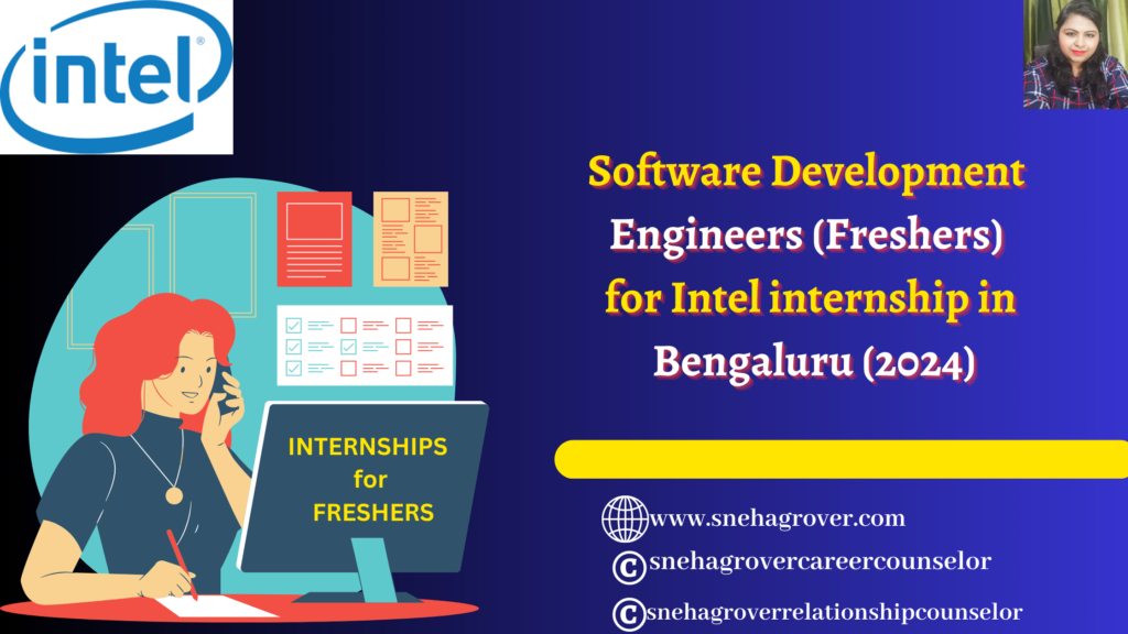 Software Development Engineers (Freshers) for Intel internship in Bengaluru (2024): Apply Now