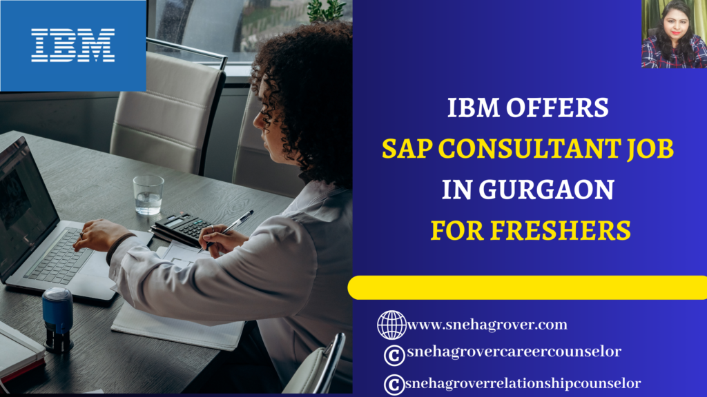 IBM JOB VACANCY 2024 I SAP CONSULTANT JOB IN GURGAON FOR FRESHERS