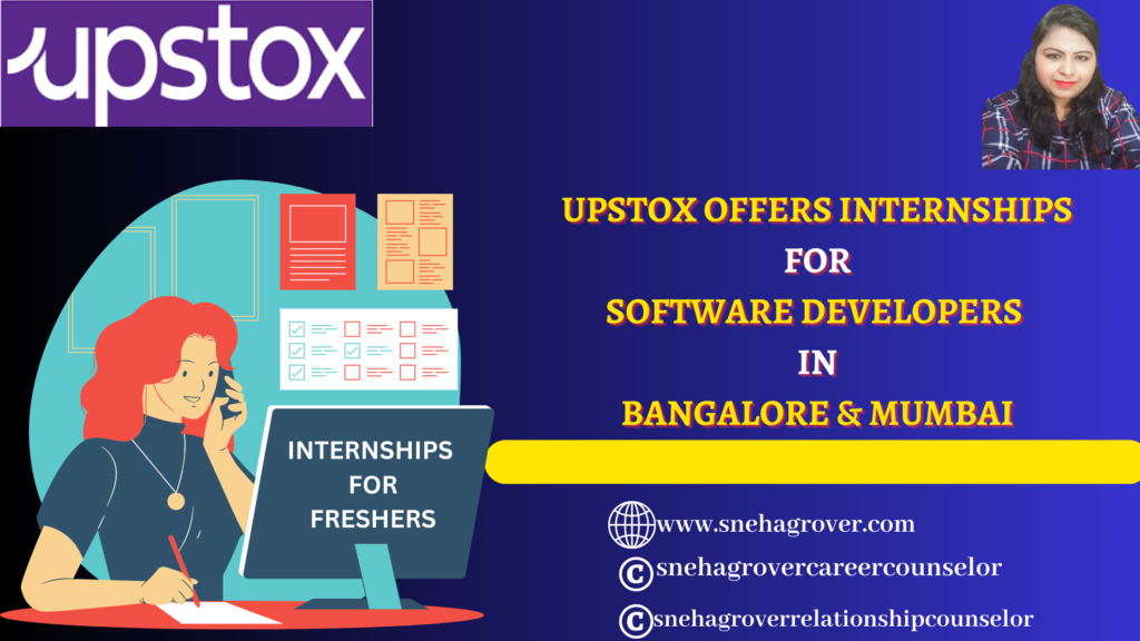 UPSTOX OFFERS INTERNSHIPS FOR SOFTWARE DEVELOPERS IN BANGALORE & MUMBAI IN 2024