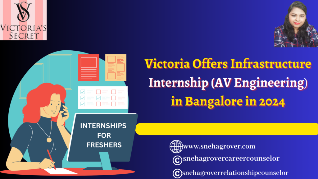 Victoria’s Secret Offers Infrastructure Internship (AV Engineering) in Bangalore in 2024