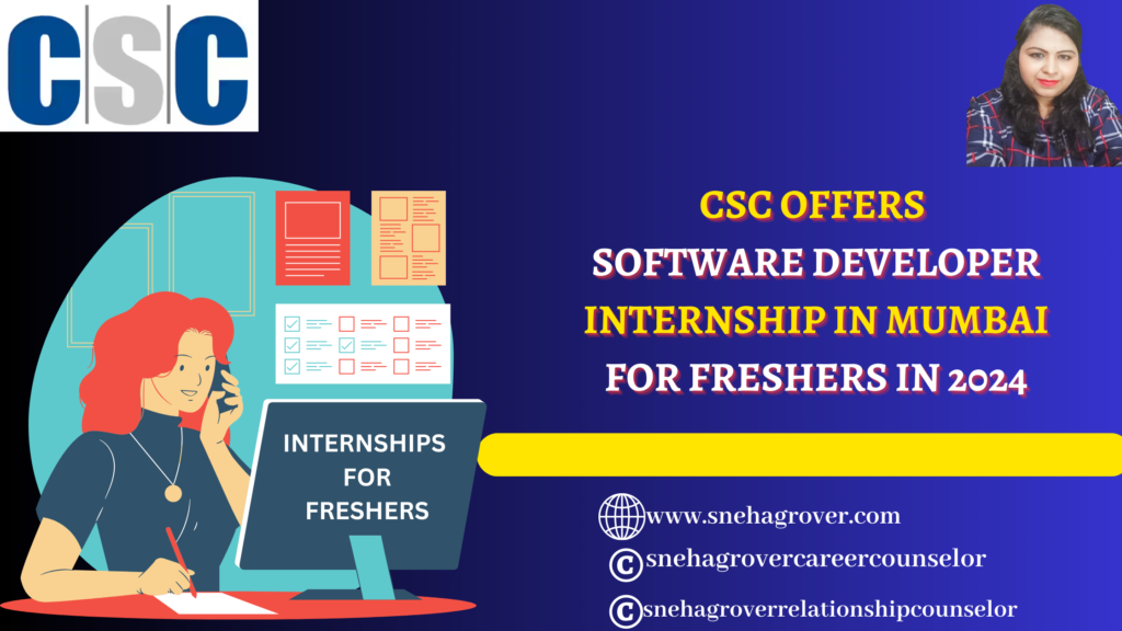 CSC OFFERS SOFTWARE DEVELOPER INTERNSHIP IN MUMBAI FOR FRESHERS IN 2024