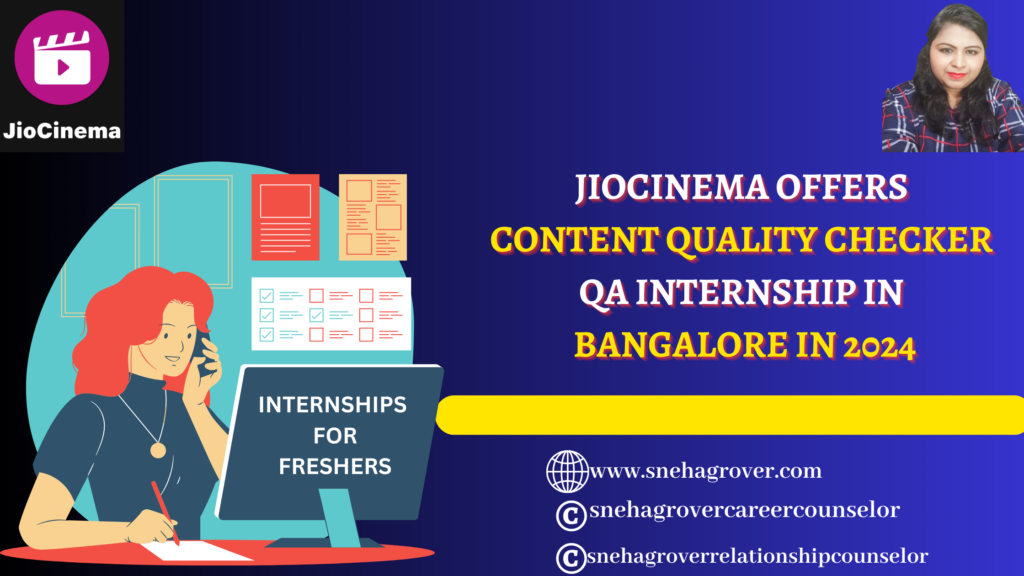 JIOCINEMA OFFERS CONTENT QUALITY CHECKER QA INTERNSHIP IN BANGALORE IN 2024