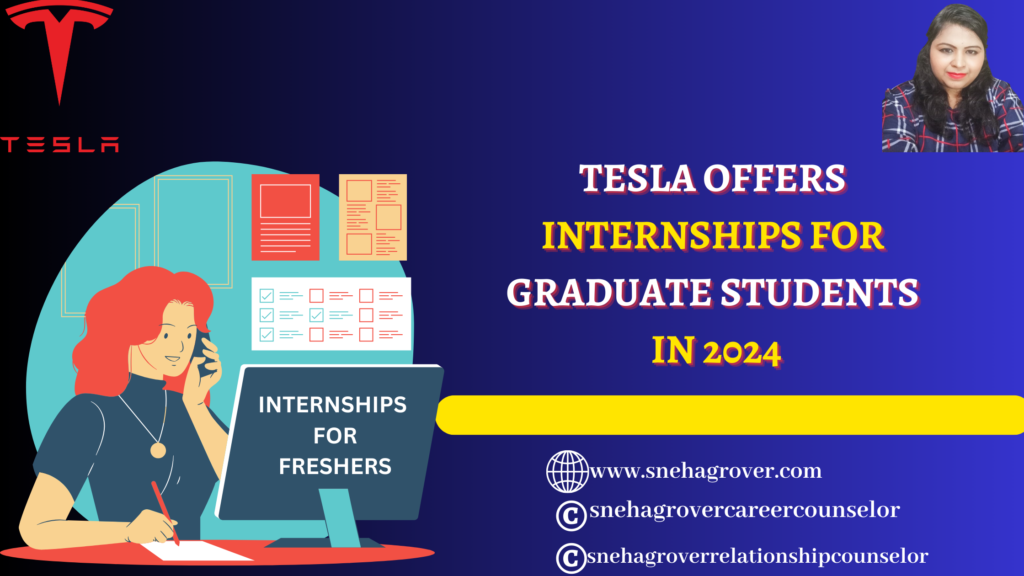 TESLA OFFERS INTERNSHIPS FOR GRADUATE STUDENTS IN 2024