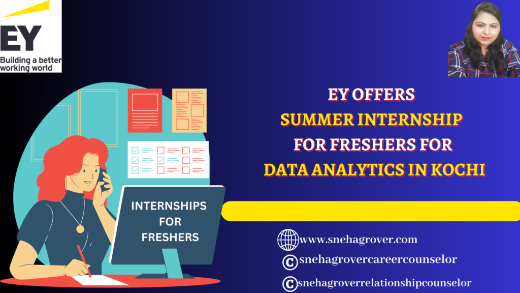 EY OFFERS SUMMER INTERNSHIP FOR FRESHERS FOR DATA ANALYTICS IN KOCHI