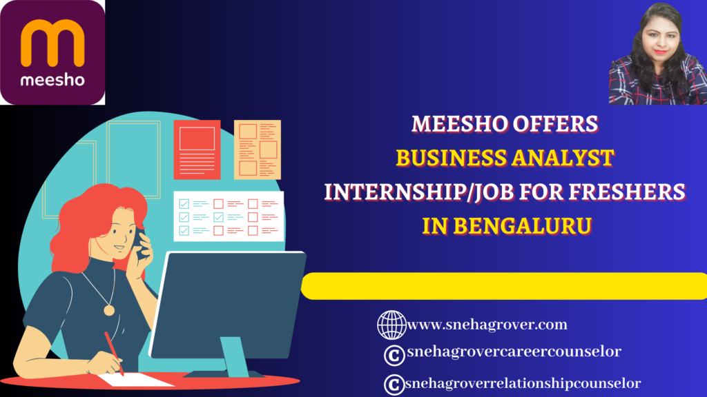 MEESHO OFFERS BUSINESS ANALYST INTERNSHIP/JOB FOR FRESHERS IN BENGALURU
