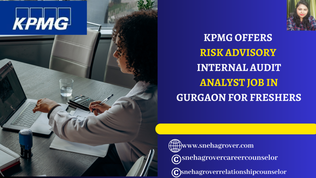KPMG OFFERS RISK ADVISORY INTERNAL AUDIT ANALYST JOB IN GURGAON FOR FRESHERS