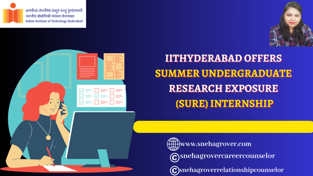 IIT HYDERABAD OFFERS SUMMER UNDERGRADUATE RESEARCH EXPOSURE (SURE) INTERNSHIP