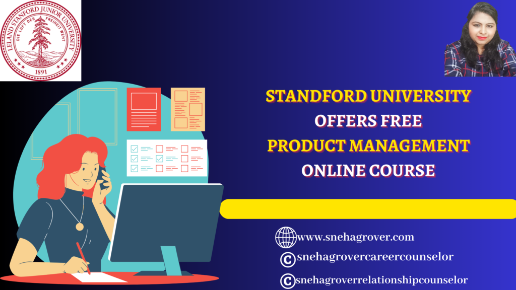 STANDFORD UNIVERSITY OFFERS FREE PRODUCT MANAGEMENT ONLINE COURSE