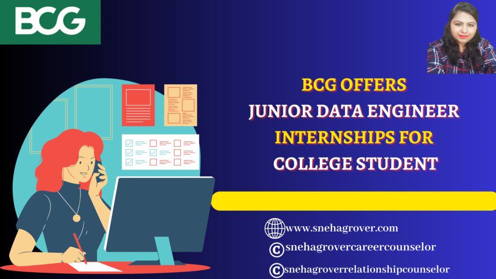 BCG OFFERS JUNIOR DATA ENGINEER INTERNSHIPS FOR COLLEGE STUDENT