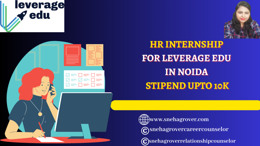 HR INTERNSHIP FOR LEVERAGE EDU IN NOIDA STIPEND UPTO 10K