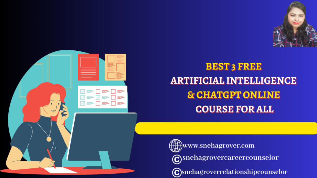 BEST 3 FREE ARTIFICIAL INTELLIGENCE & CHATGPT ONLINE COURSE FOR ALL