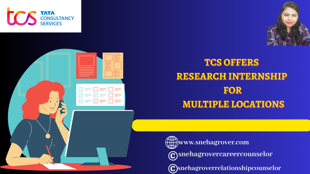 TCS OFFERS RESEARCH INTERNSHIP FOR MULTIPLE LOCATIONS