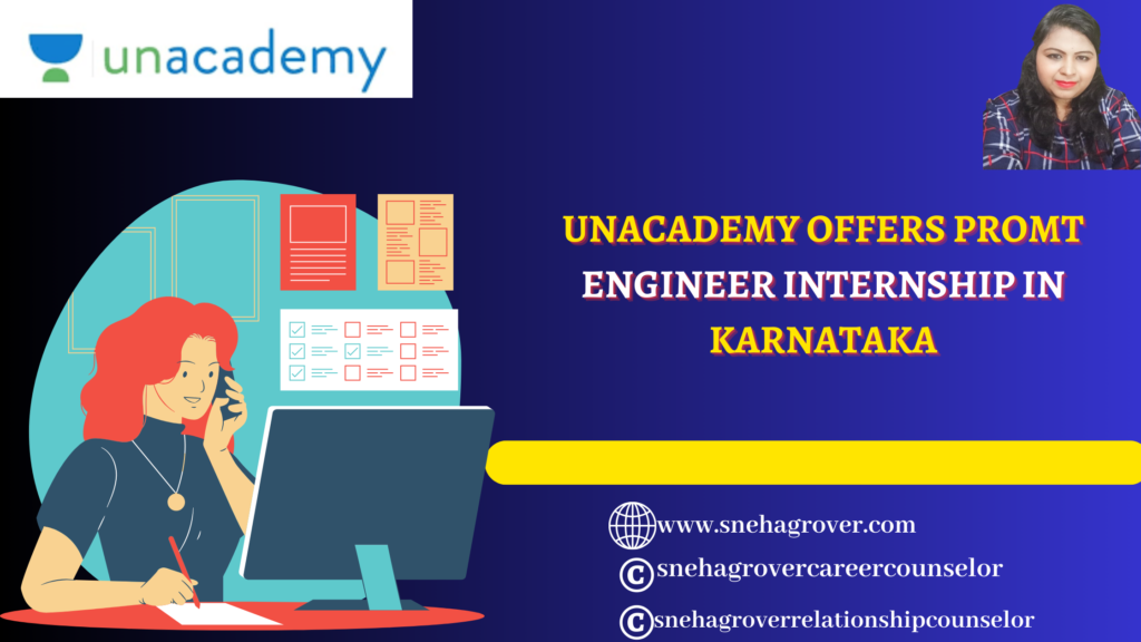 UNACADEMY OFFERS PROMT ENGINEER INTERNSHIP IN KARNATAKA
