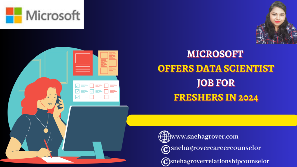 MICROSOFT OFFERS DATA SCIENTIST JOB FOR FRESHERS IN 2024