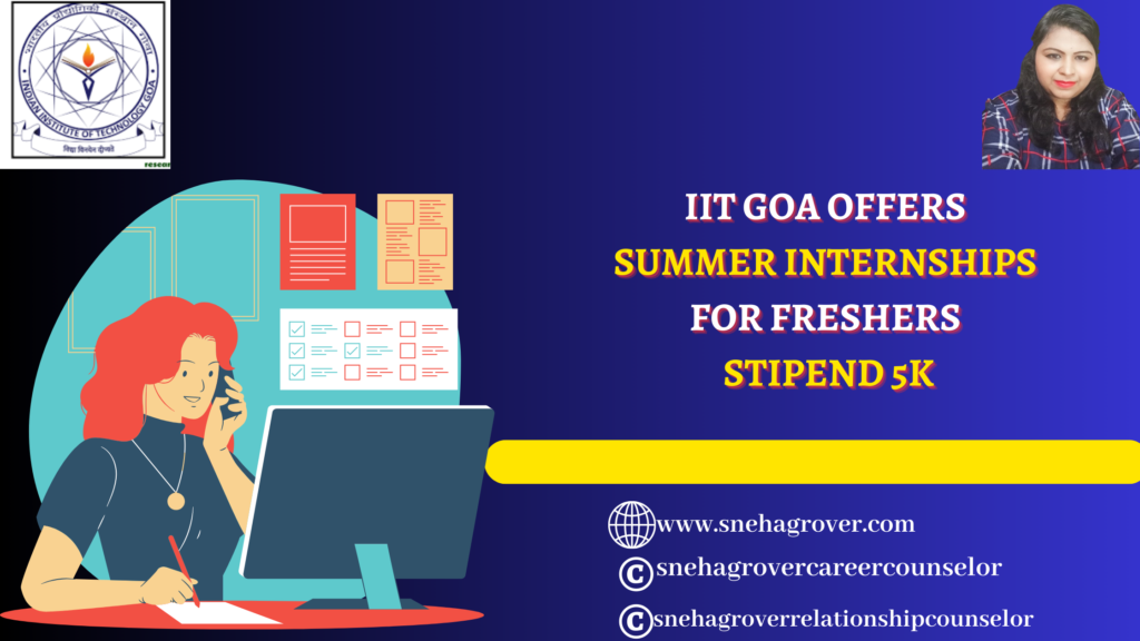 IIT GOA OFFERS SUMMER INTERNSHIPS FOR FRESHERS STIPEND 5K