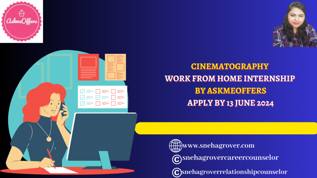 CINEMATOGRAPHY WORK FROM HOME INTERNSHIP BY ASKMEOFFERS APPLY BY 13 JUNE 2024