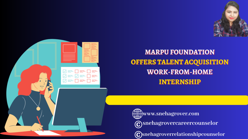 MARPU FOUNDATION OFFERS TALENT ACQUISITION WORK-FROM-HOME INTERNSHIP