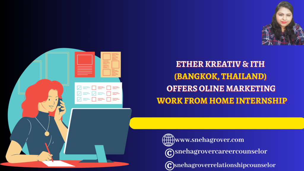ETHER KREATIV & ITH (BANGKOK, THAILAND) OFFERS OLINE MARKETING WORK FROM HOME INTERNSHIP