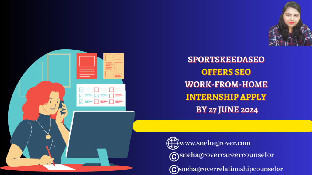 SPORTSKEEDASEO OFFERS SEO WORK-FROM-HOME INTERNSHIP APPLY BY 27 JUNE 2024