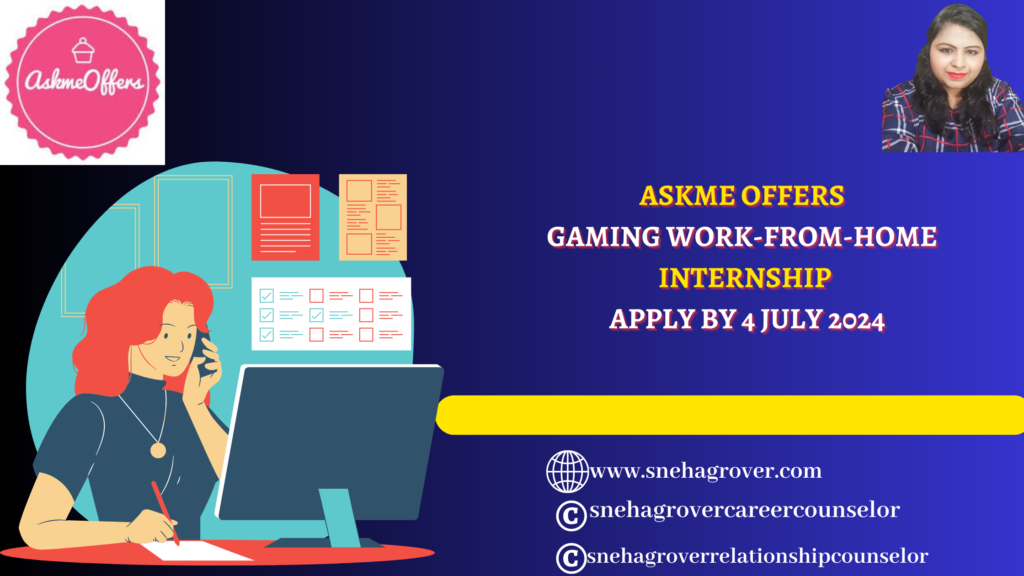 ASKME OFFERS GAMING WORK-FROM-HOME INTERNSHIP APPLY BY 4 JULY 2024