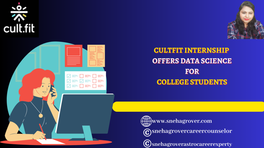 CULTFIT INTERNSHIP OFFERS DATA SCIENCE FOR COLLEGE STUDENTS